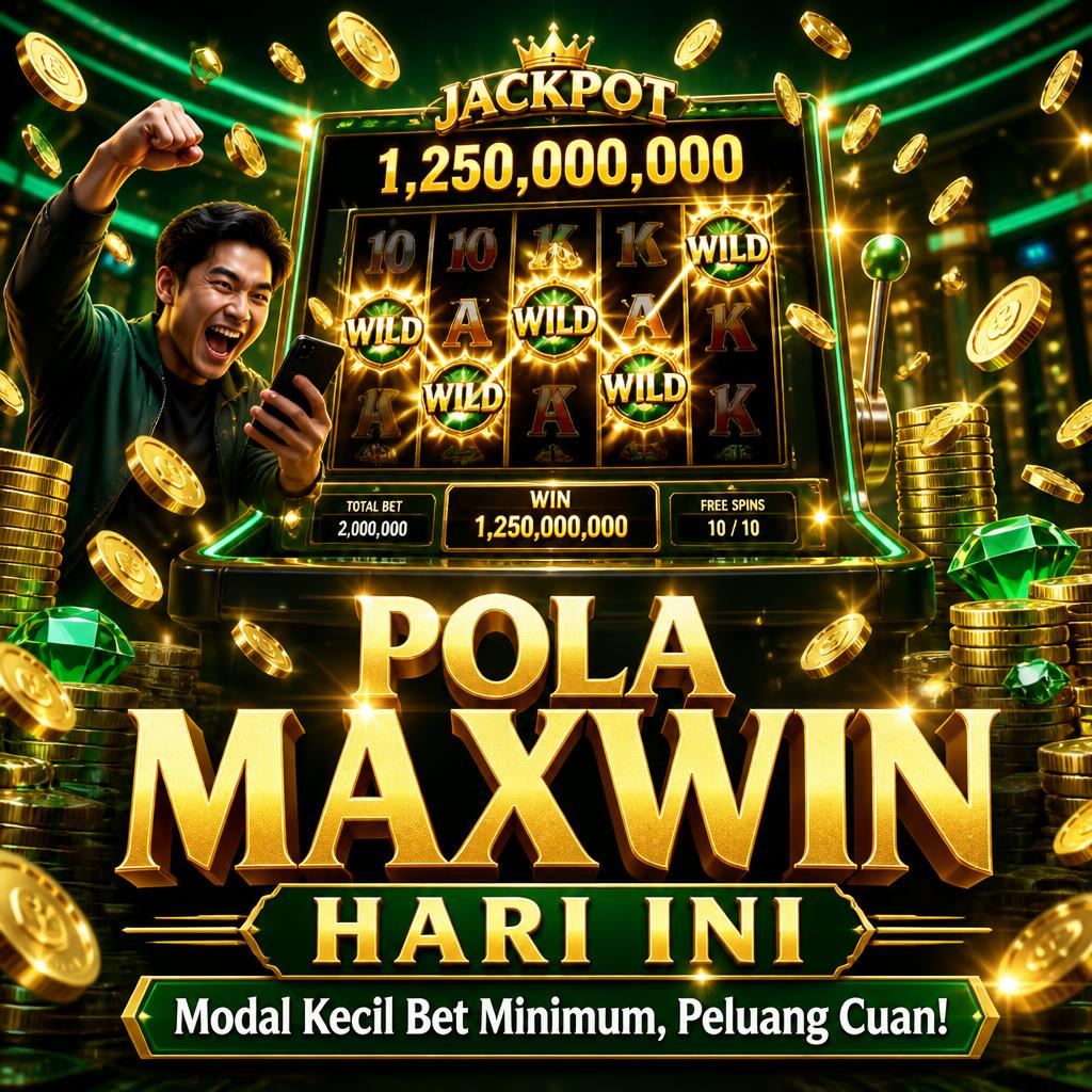 Pola Maxwin Hari Ini Modal Kecil Bet Minimum, Peluang Cuan!