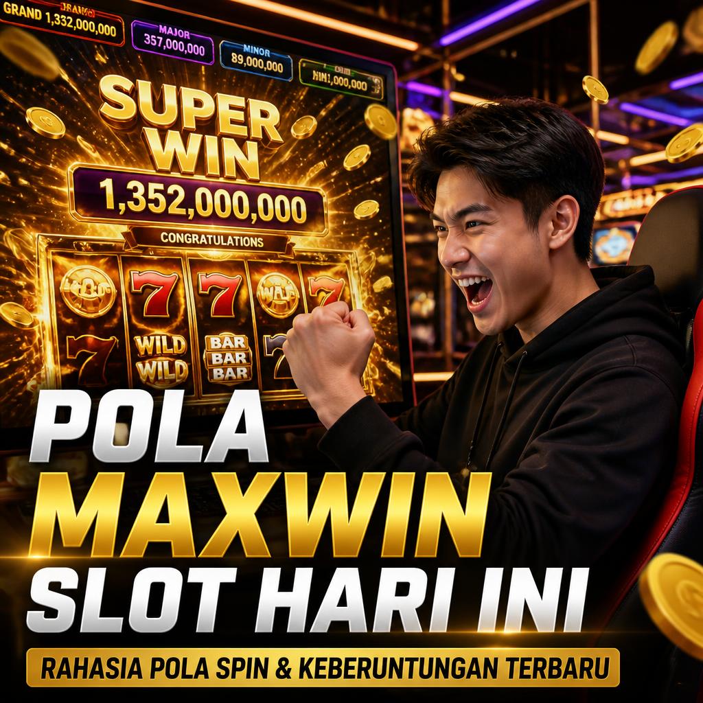 Pola Maxwin Slot Hari Ini: Cerita Pola Spin dan Keberuntungan!!